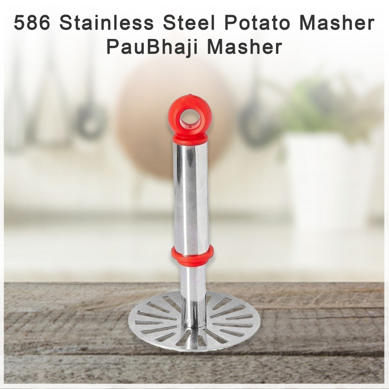 586 Stainless Steel Potato Masher, PauBhaji Masher JK Trends